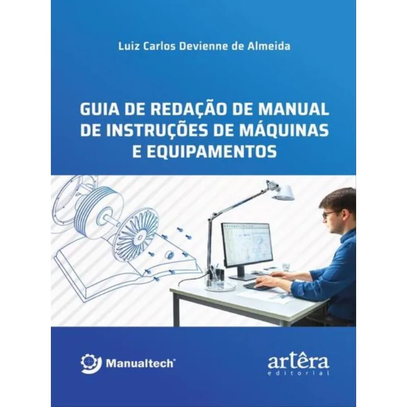 GUIA DE REDAÇÃO DE MANUAL DE INSTRUÇÕES DE MÁQUINAS E EQUIPAMENTOS