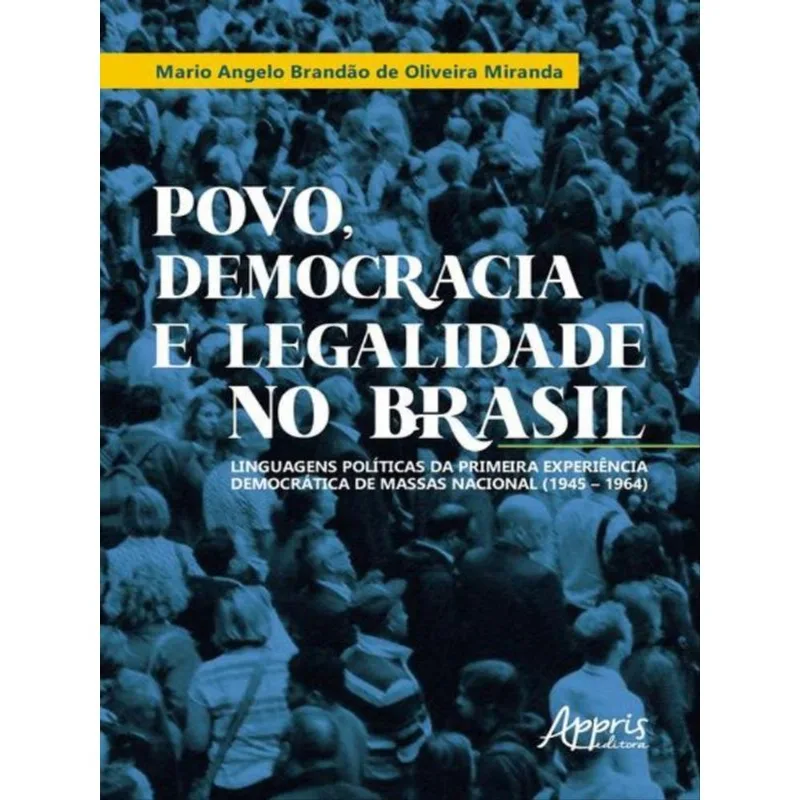 POVO, DEMOCRACIA E LEGALIDADE NO BRASIL