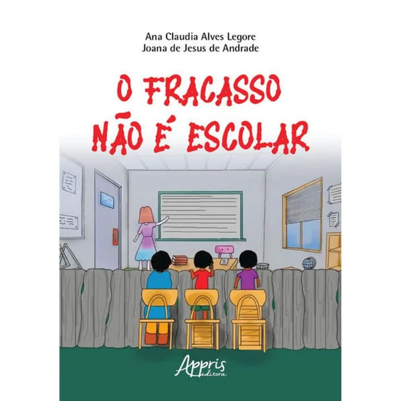 O FRACASSO NÃO É ESCOLAR