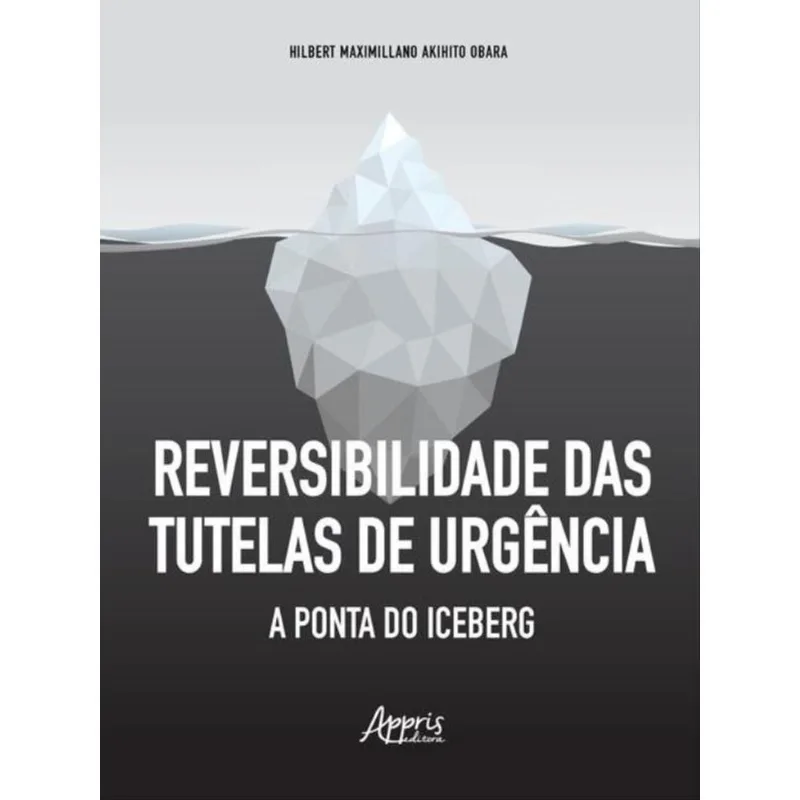 REVERSIBILIDADE DAS TUTELAS DE URGÊNCIA