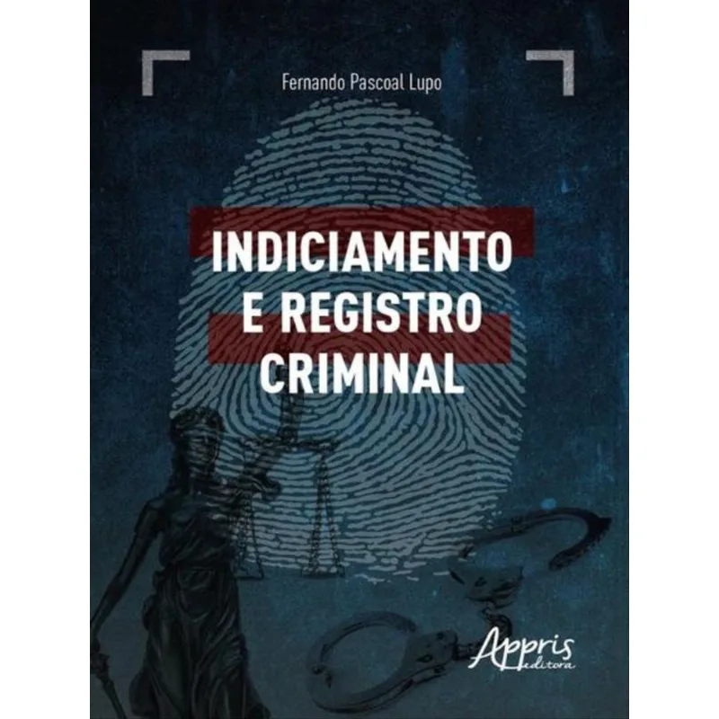 INDICIAMENTO E REGISTRO CRIMINAL