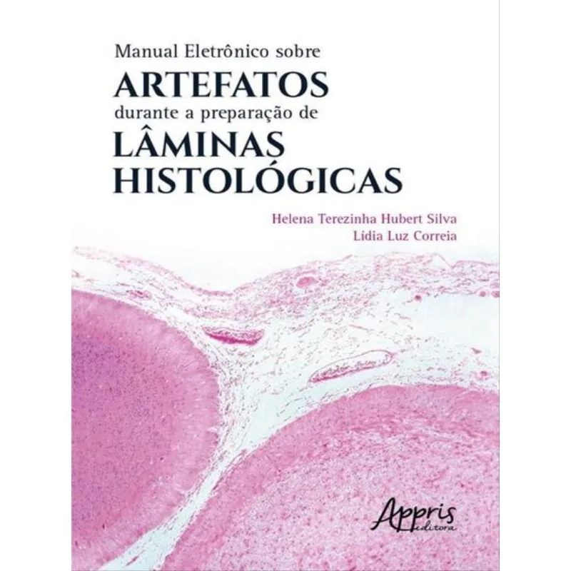 MANUAL ELETRÔNICO SOBRE ARTEFATOS DURANTE A PREPARAÇÃO DE LÂMINAS HISTOLÓGICAS