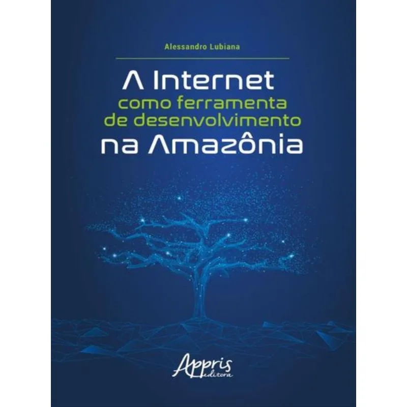 A INTERNET COMO FERRAMENTA DE DESENVOLVIMENTO NA AMAZÔNIA