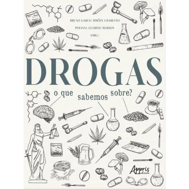 DROGAS: O QUE SABEMOS SOBRE?