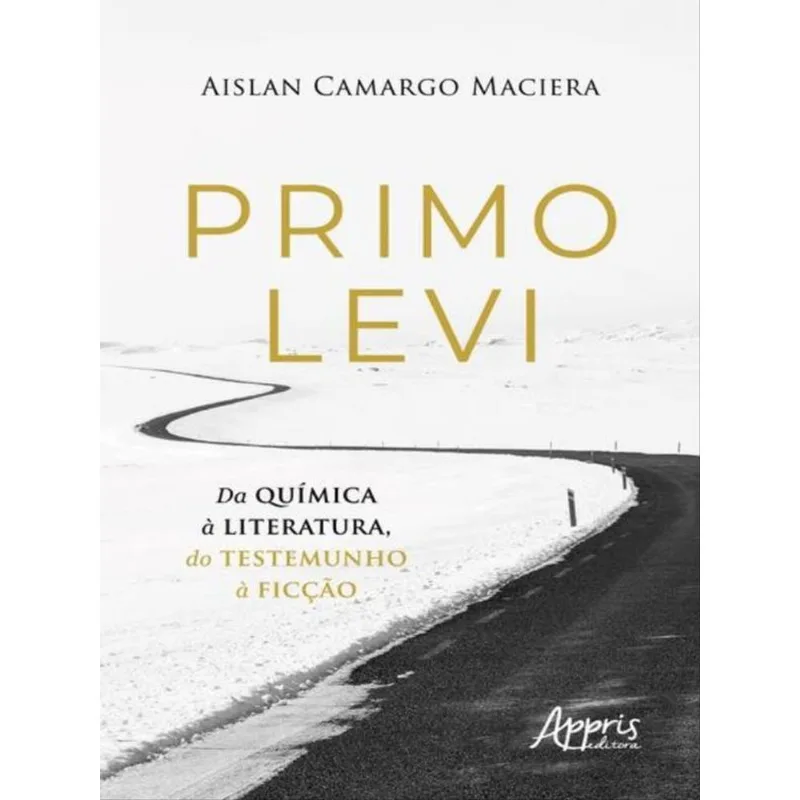 PRIMO LEVI - DA QUÍMICA À LITERATURA, DO TESTEMUNHO À FICÇÃO