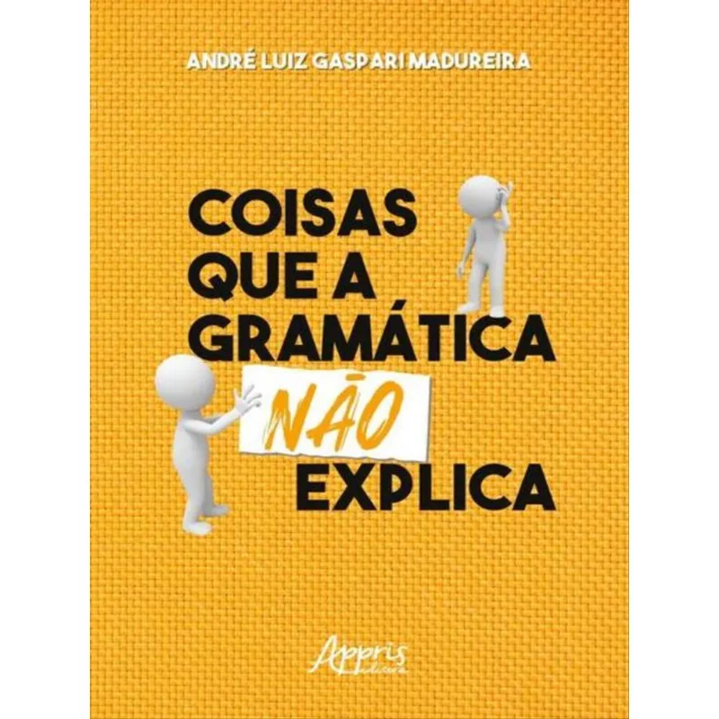COISAS QUE A GRAMÁTICA NÃO EXPLICA