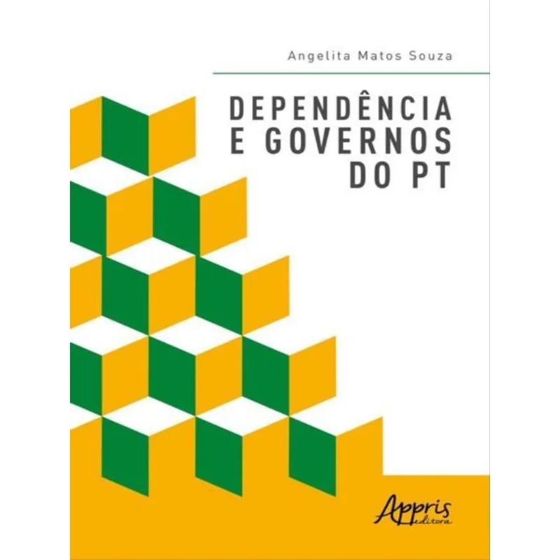 DEPENDÊNCIA E GOVERNOS DO PT