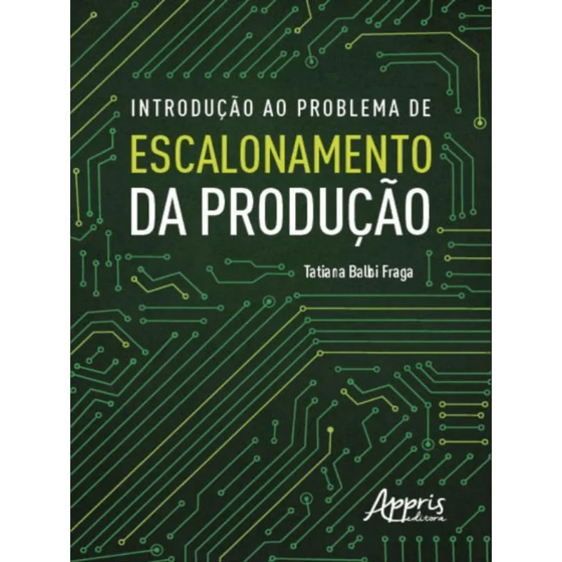 INTRODUÇÃO AO PROBLEMA DE ESCALONAMENTO DA PRODUÇÃO