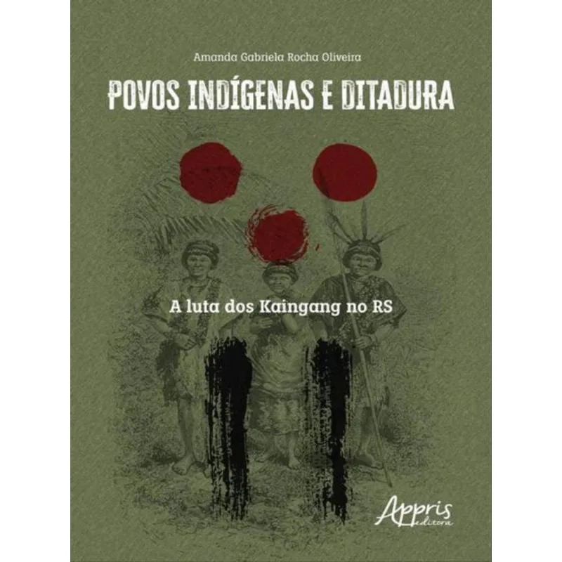 POVOS INDÍGENAS E DITADURA