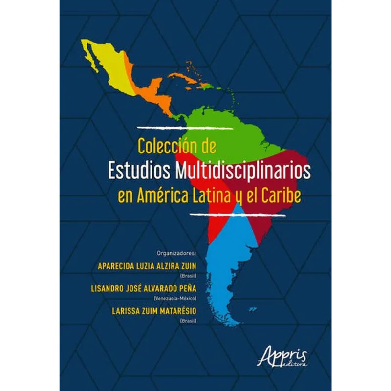 COLECCIÓN DE ESTUDIOS MULTIDISCIPLINARIOS EN AMÉRICA LATINA Y EL CARIBE