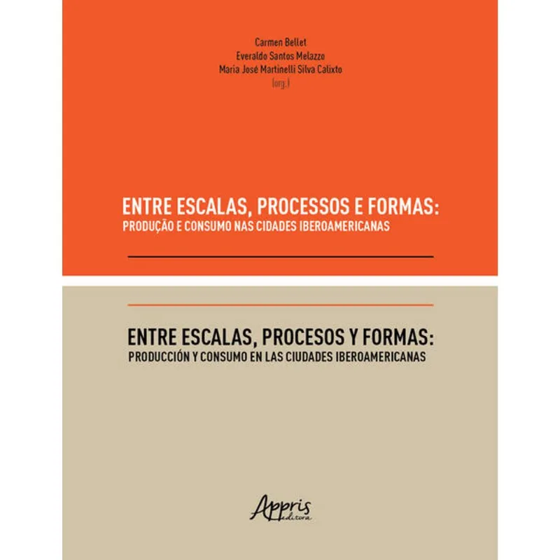 ENTRE ESCALAS, PROCESSOS E FORMAS: PRODUÇÃO E CONSUMO NAS CIDADES IBEROAMERICANAS