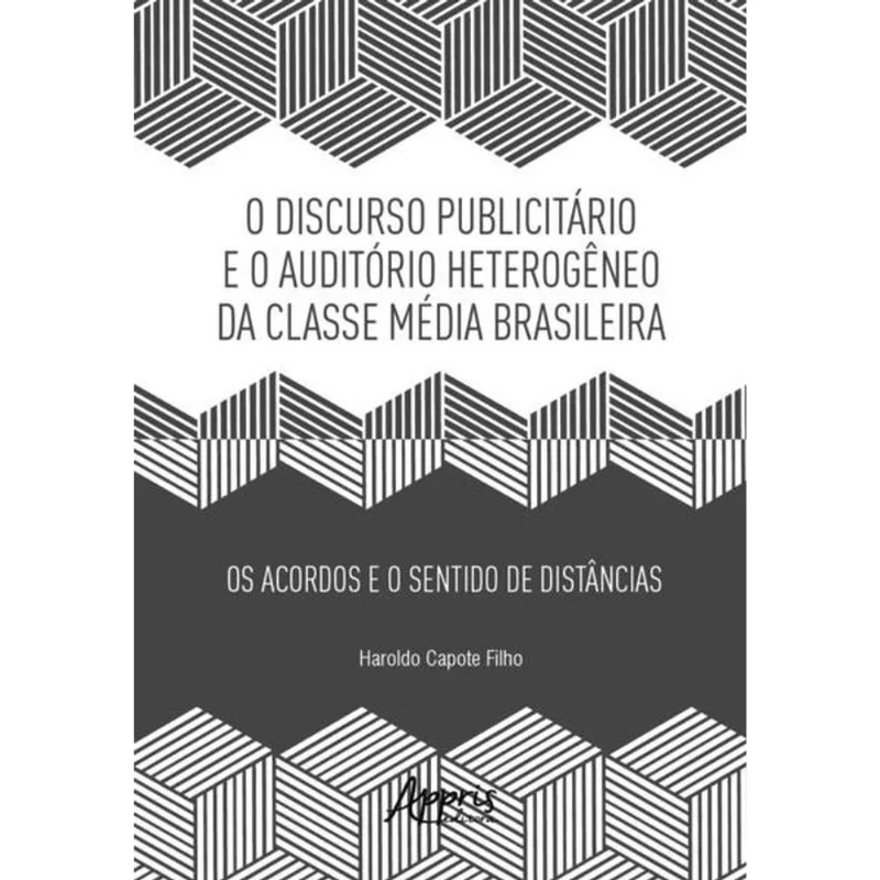 DISCURSO PUBLICITÁRIO E O AUDITÓRIO HETEROGÊNEO DA CLASSE MÉDIA BRASILEIRA