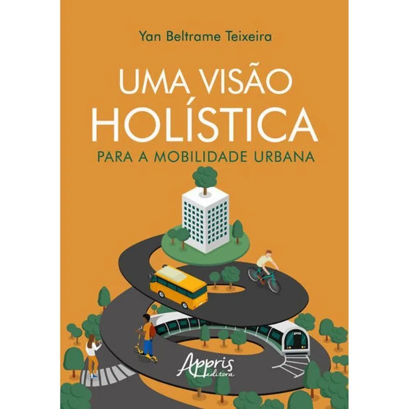 UMA VISÃO HOLÍSTICA PARA A MOBILIDADE URBANA