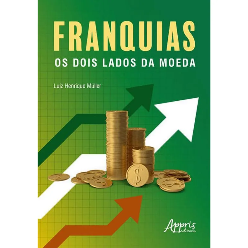 FRANQUIAS: OS DOIS LADOS DA MOEDA