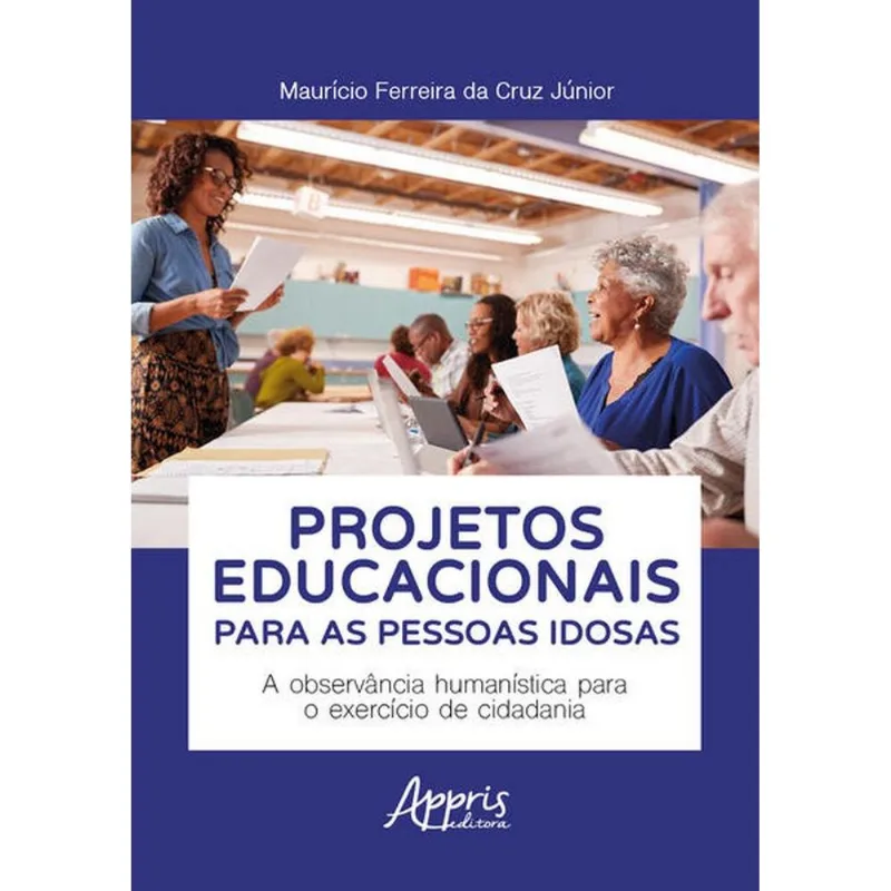 PROJETOS EDUCACIONAIS PARA AS PESSOAS IDOSAS