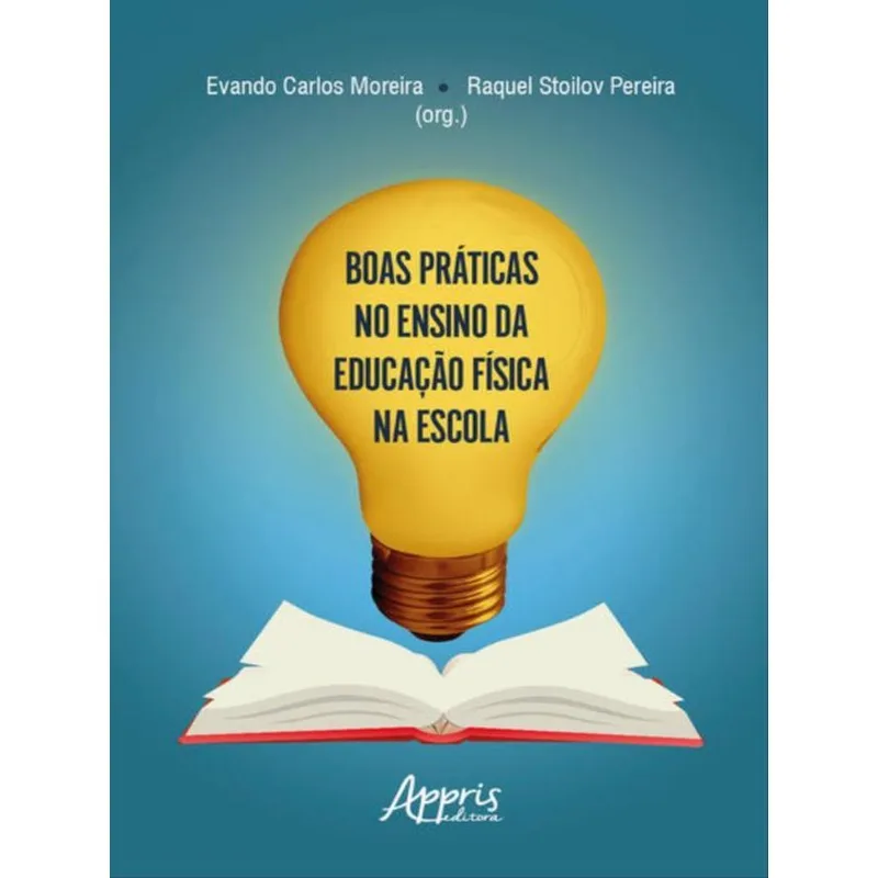 BOAS PRÁTICAS NO ENSINO DA EDUCAÇÃO FÍSICA NA ESCOLA