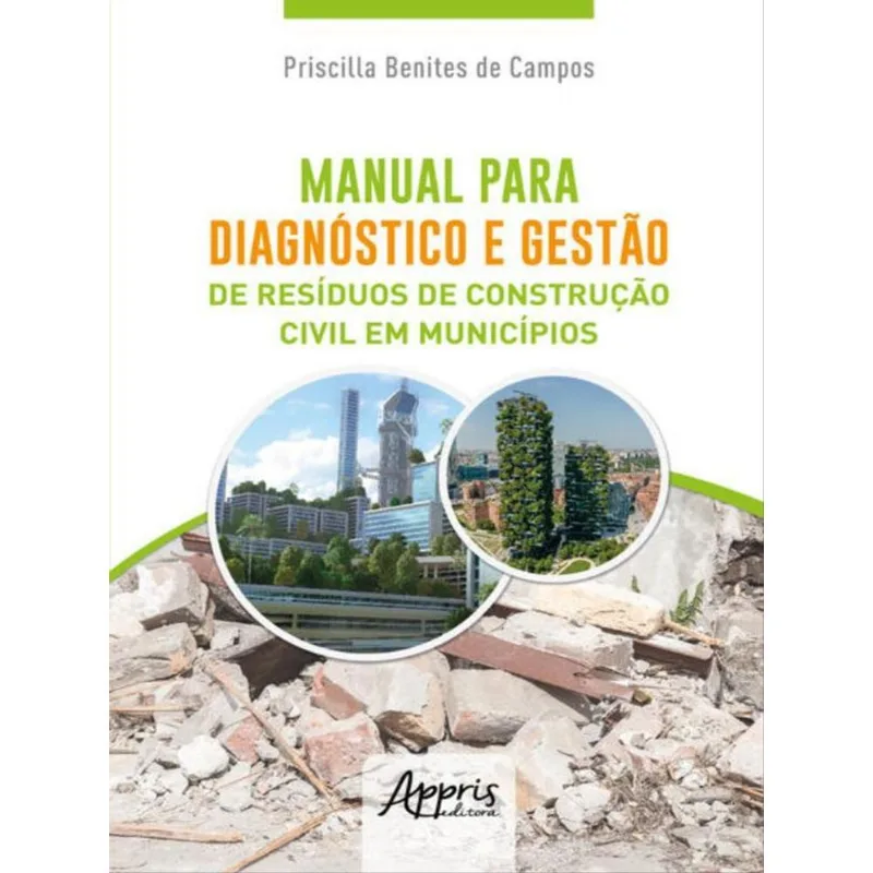 MANUAL PARA DIAGNÓSTICO E GESTÃO DE RESÍDUOS DE CONSTRUÇÃO CIVIL EM MUNICÍPIOS