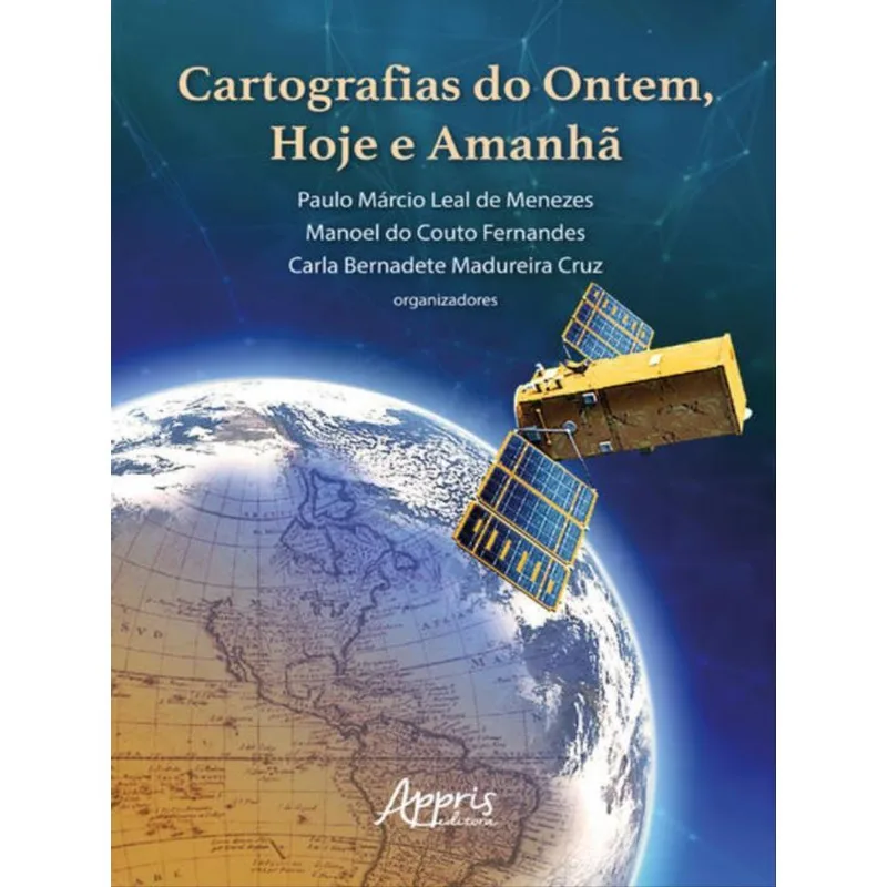 CARTOGRAFIAS DO ONTEM, HOJE E AMANHÃ
