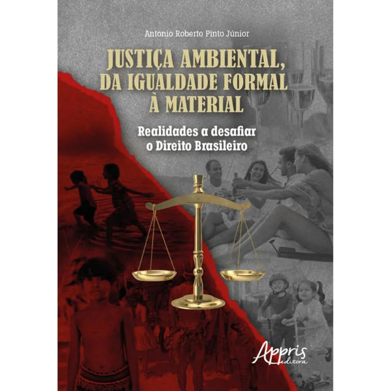 JUSTIÇA AMBIENTAL, DA IGUALDADE FORMAL À MATERIAL