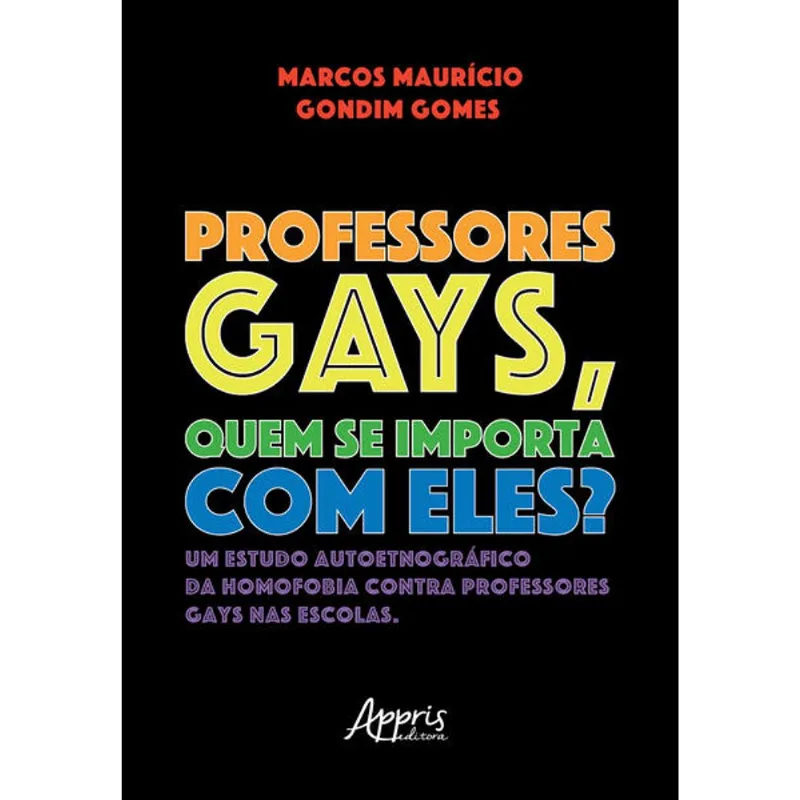 PROFESSORES GAYS, QUEM SE IMPORTA COM ELES?