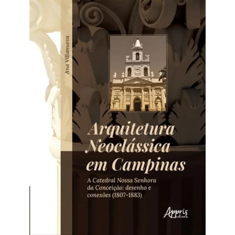 ARQUITETURA NEOCLÁSSICA EM CAMPINAS