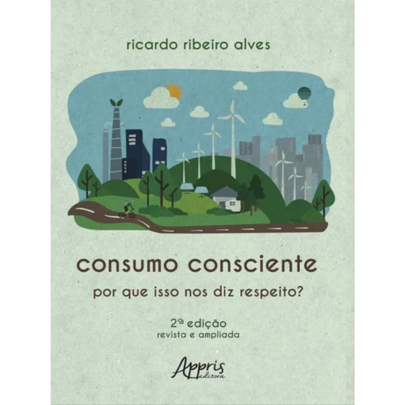 CONSUMO CONSCIENTE: POR QUE ISSO NOS DIZ RESPEITO?