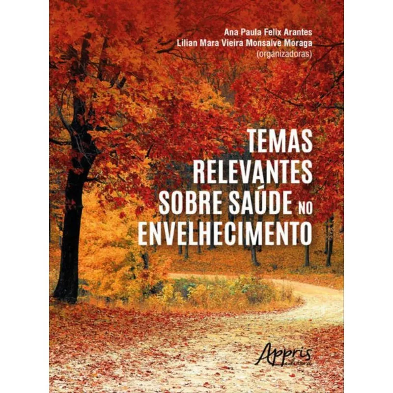 TEMAS RELEVANTES SOBRE SAÚDE NO ENVELHECIMENTO