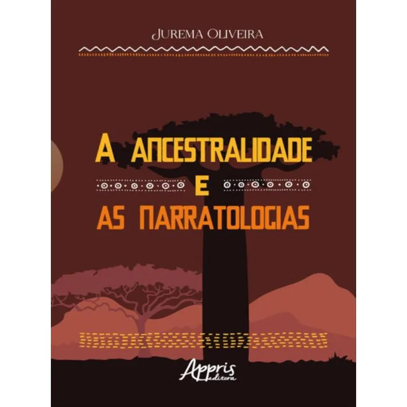 A ANCESTRALIDADE E AS NARRATOLOGIAS