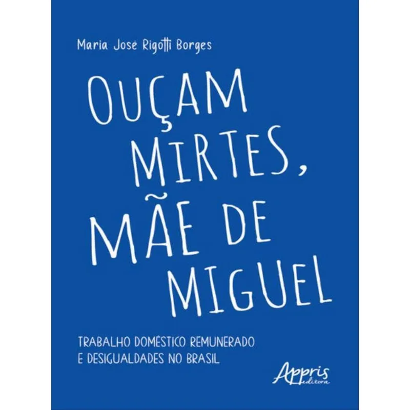 OUÇAM MIRTES, MÃE DE MIGUEL