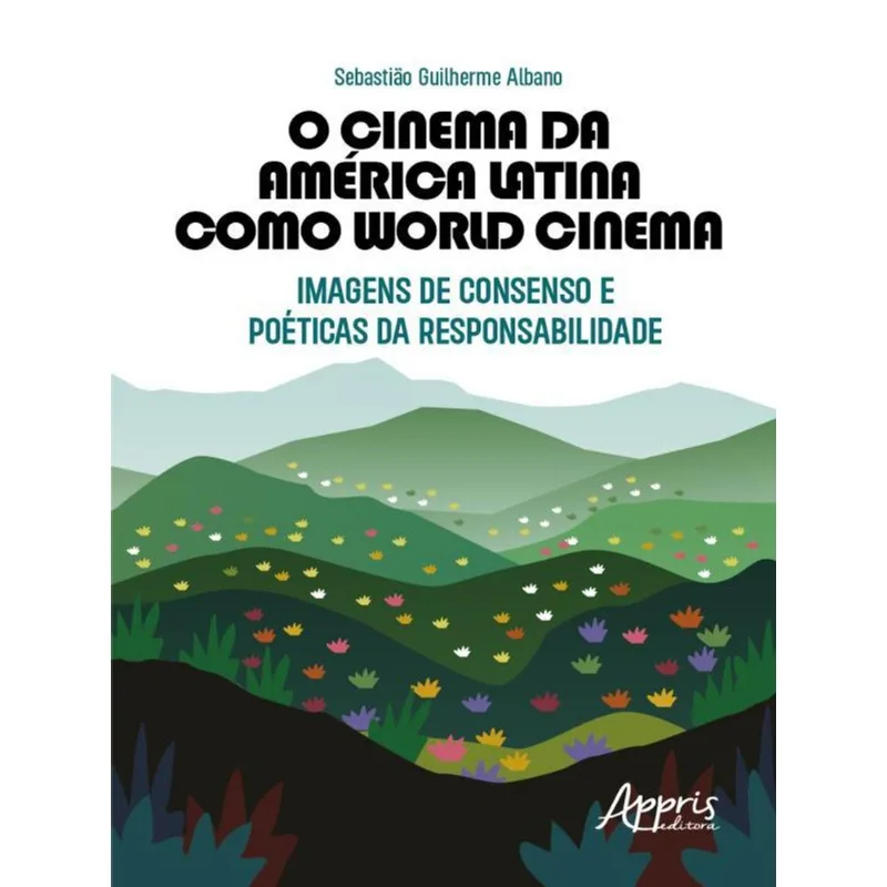 O CINEMA DA AMÉRICA LATINA COMO WORLD CINEMA