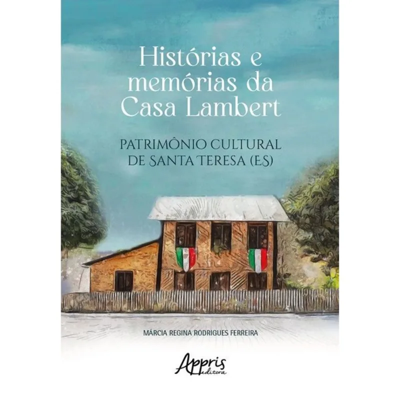 HISTÓRIAS E MEMÓRIAS DA CASA LAMBERT