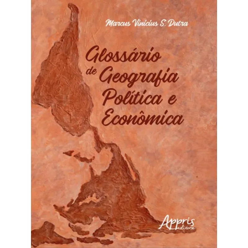 GLOSSÁRIO DE GEOGRAFIA POLÍTICA E ECONÔMICA