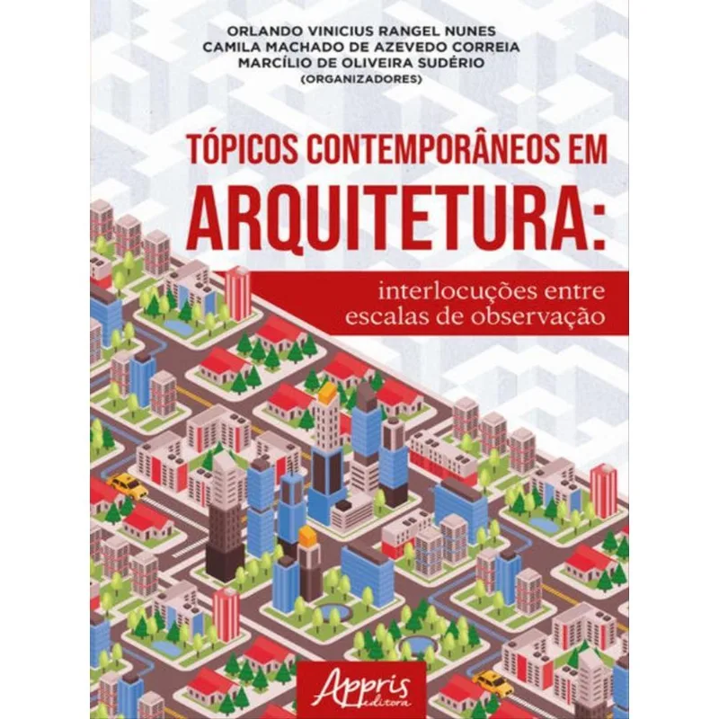 TÓPICOS CONTEMPORÂNEOS EM ARQUITETURA: