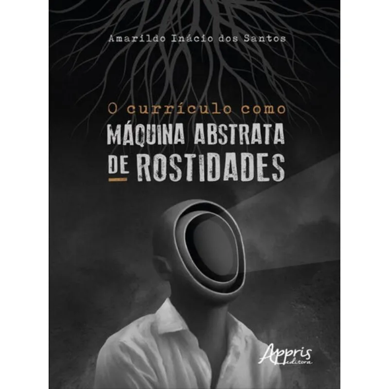 O CURRÍCULO COMO MÁQUINA ABSTRATA DE ROSTIDADES