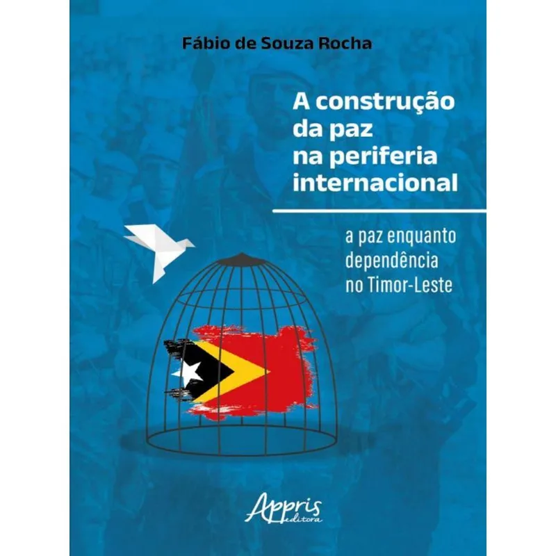 A CONSTRUÇÃO DA PAZ NA PERIFERIA INTERNACIONAL