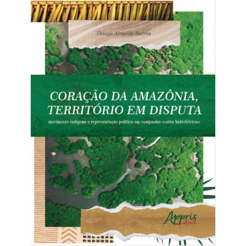 CORAÇÃO DA AMAZÔNIA, TERRITÓRIO EM DISPUTA