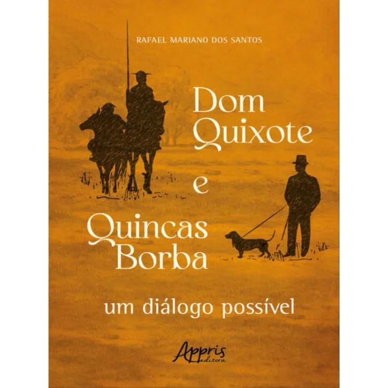 DOM QUIXOTE E QUINCAS BORBA: