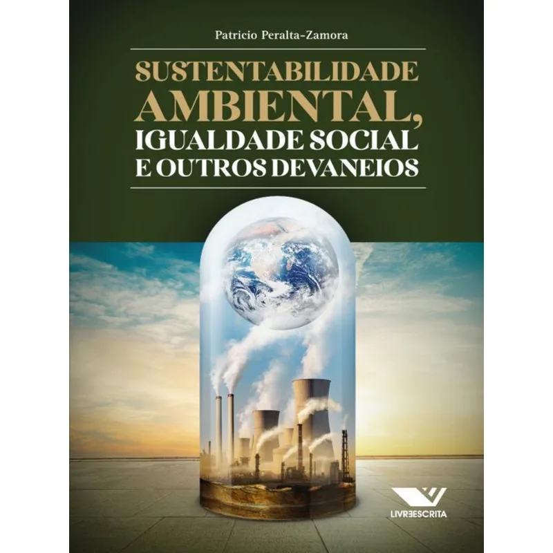 SUSTENTABILIDADE AMBIENTAL, IGUALDADE SOCIAL E OUTROS DEVANEIOS