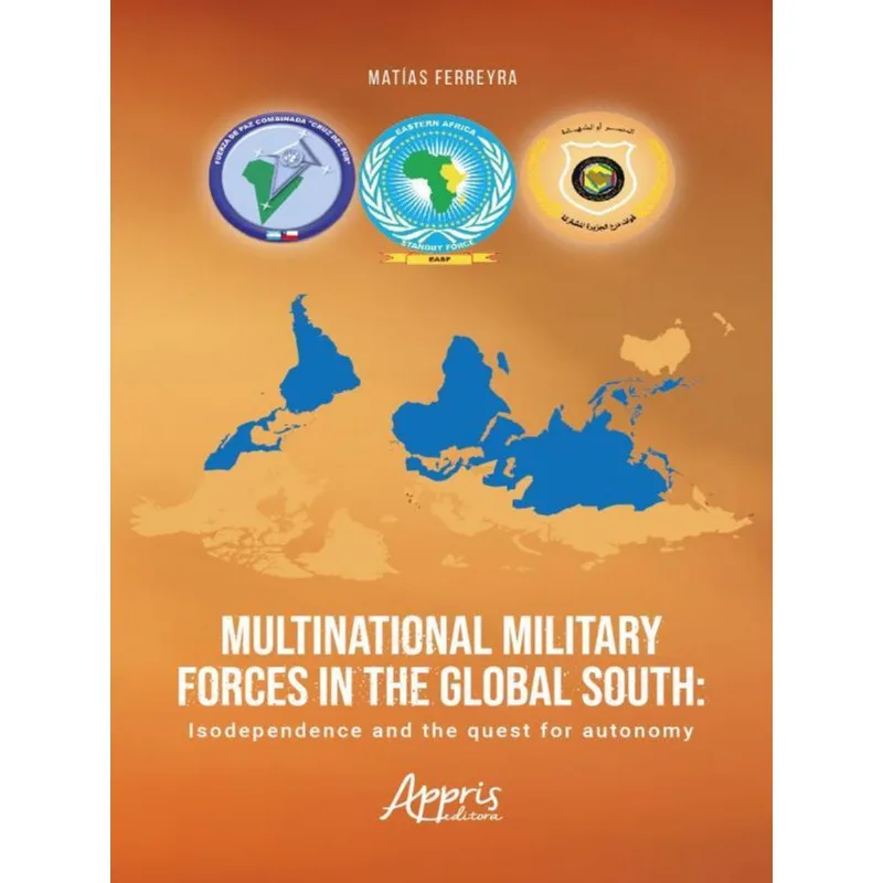 MULTINATIONAL MILITARY FORCES IN THE GLOBAL SOUTH