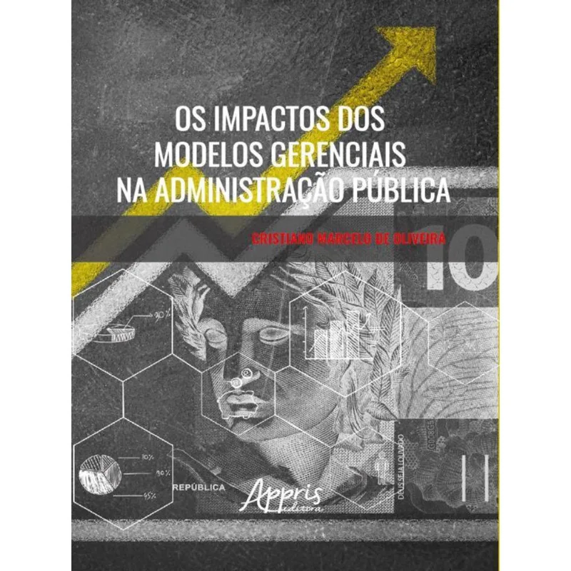 OS IMPACTOS DOS MODELOS GERENCIAIS NA ADMINISTRAÇÃO PÚBLICA