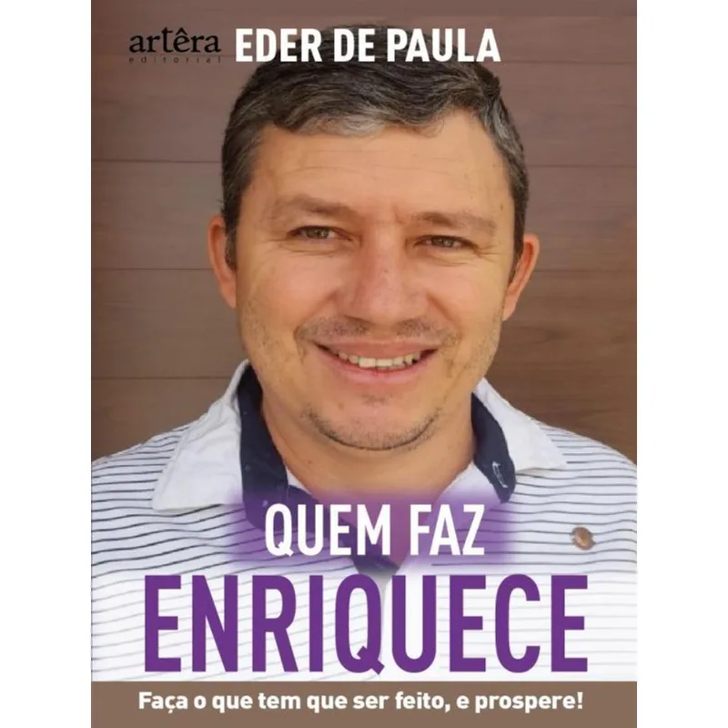 QUEM FAZ, ENRIQUECE