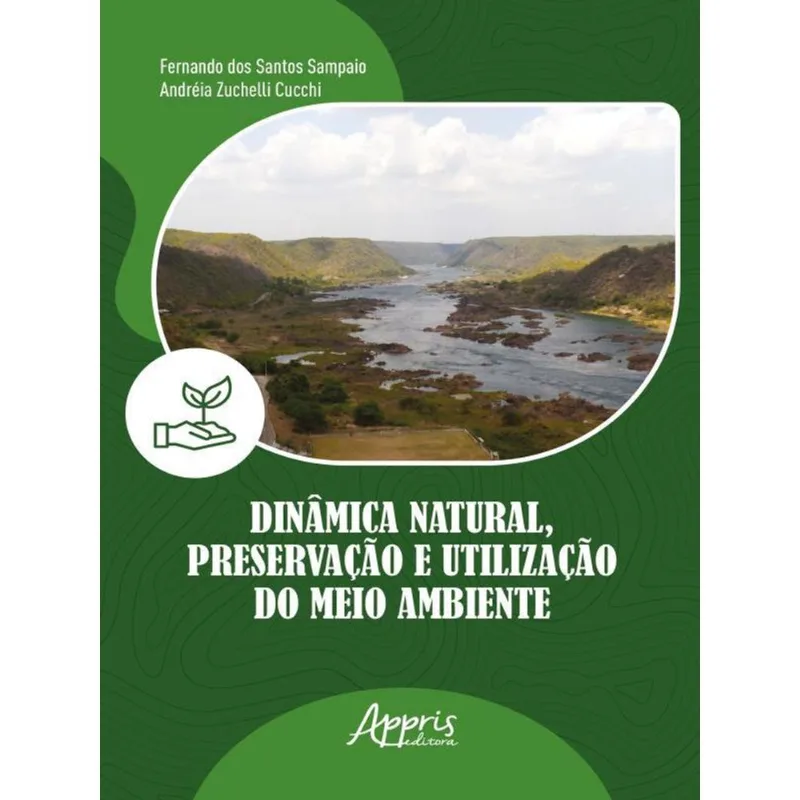 DINÂMICA, UTILIZAÇÃO E PRESERVAÇÃO DO MEIO AMBIENTE