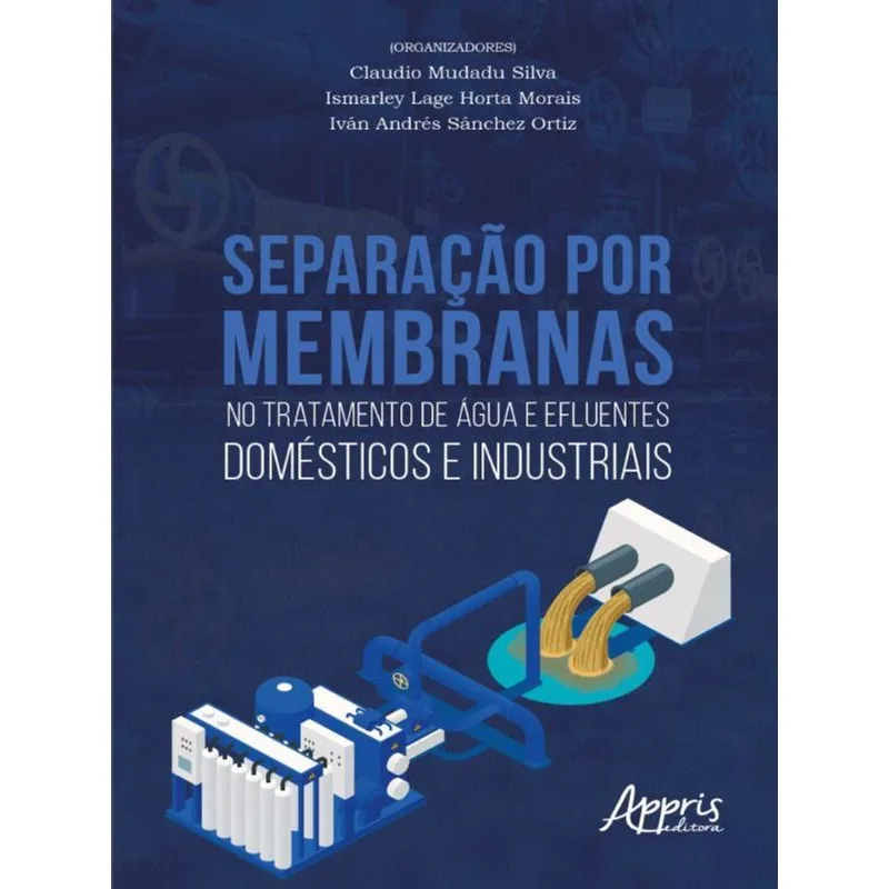 SEPARAÇÃO POR MEMBRANAS NO TRATAMENTO DE ÁGUA E EFLUENTES DOMÉSTICOS E INDUSTRIAIS