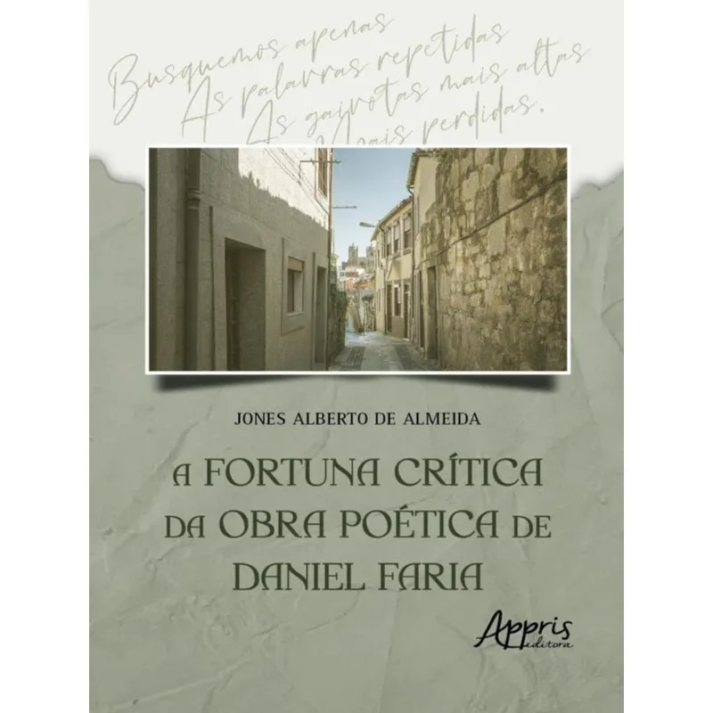 A FORTUNA CRÍTICA DA OBRA POÉTICA DE DANIEL FARIA