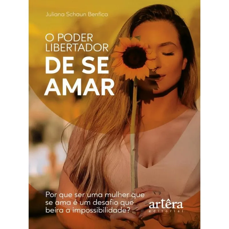 O PODER LIBERTADOR DE SE AMAR
