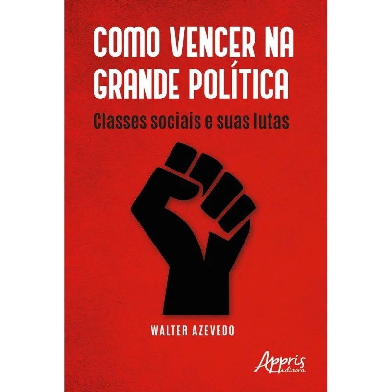 COMO VENCER NA GRANDE POLÍTICA
