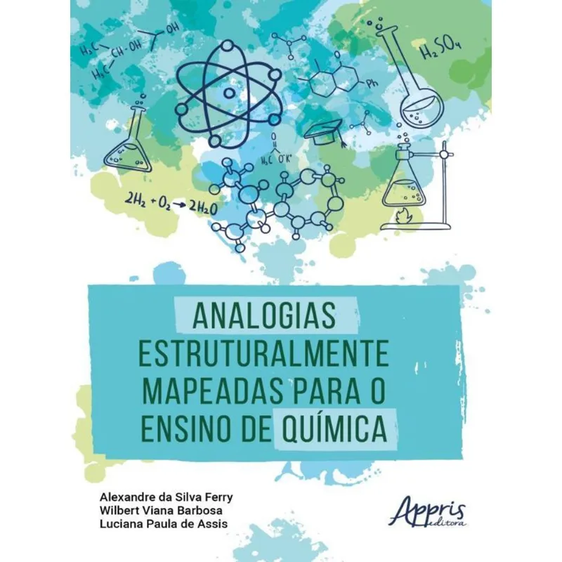 ANALOGIAS ESTRUTURALMENTE MAPEADAS PARA O ENSINO DE QUÍMICA
