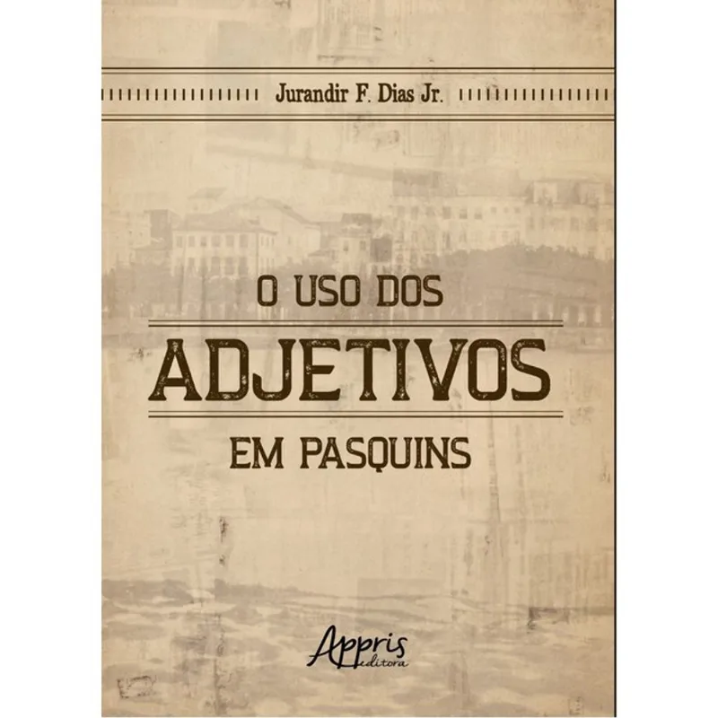 O USO DOS ADJETIVOS EM PASQUINS