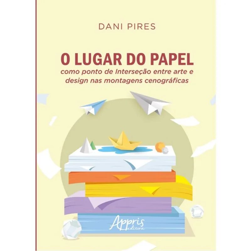 O LUGAR DO PAPEL COMO PONTO DE INTERSEÇÃO ENTRE ARTE E DESIGN NAS MONTAGENS CENOGRÁFICAS
