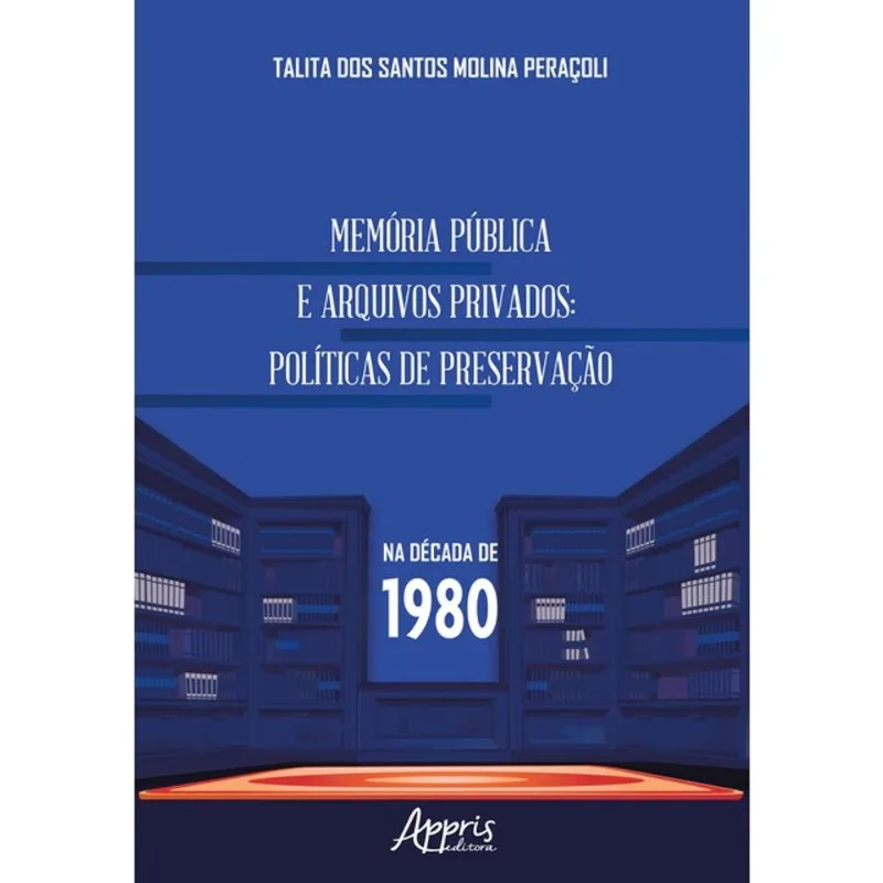 MEMÓRIA PÚBLICA E ARQUIVOS PRIVADOS